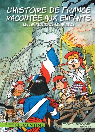 L'histoire de France racontée aux enfants. Vol. 4. Le siècle des lumières