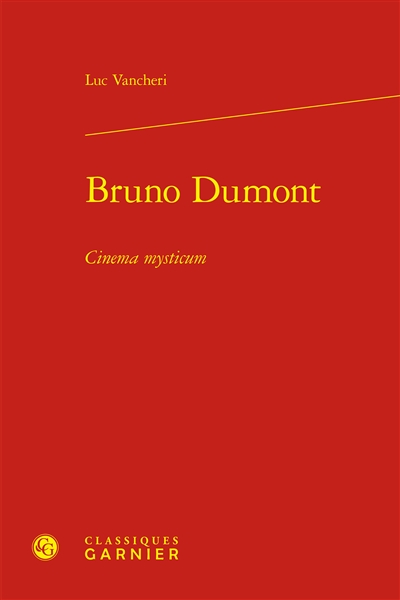 Bruno Dumont : cinema mysticum