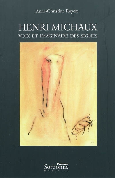 Henri Michaux : voix et imaginaire des signes