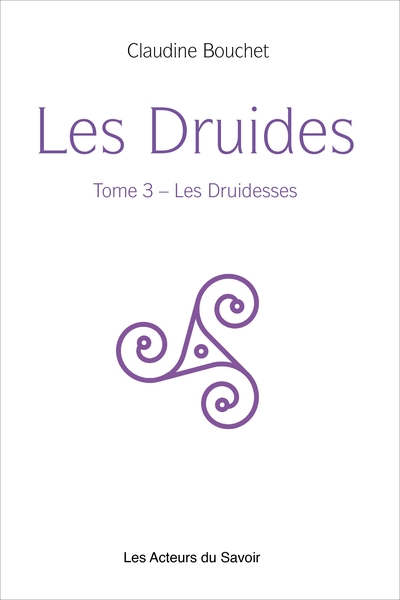 Les druides. Vol. 3. Les druidesses