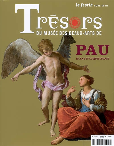Festin (Le), hors série. Trésors du Musée des beaux-arts de Pau : 15 ans d'acquisitions