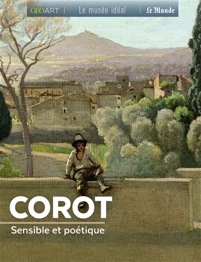 Corot : sensible et poétique