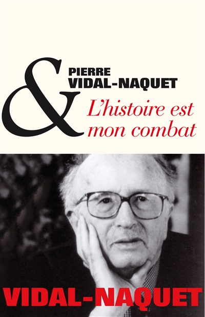 L'histoire est mon combat : entretiens avec Dominique Bourel et Hélène Monsacré