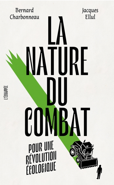 Jacques Ellul, Bernard Charbonneau - La nature du combat