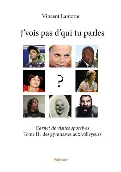 J’vois pas d’qui tu parles : Des gymnastes aux volleyeurs