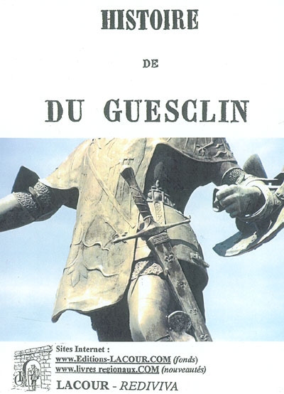 Histoire de Du Guesclin :...