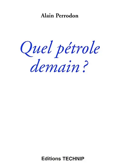 Quel pétrole demain ?