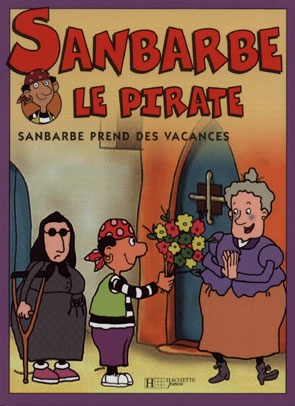 Sanbarbe le pirate : Sanbarbe prend des vacances