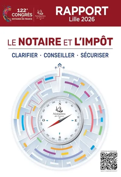 Le notaire et l'impôt : clarifier, conseiller, sécuriser