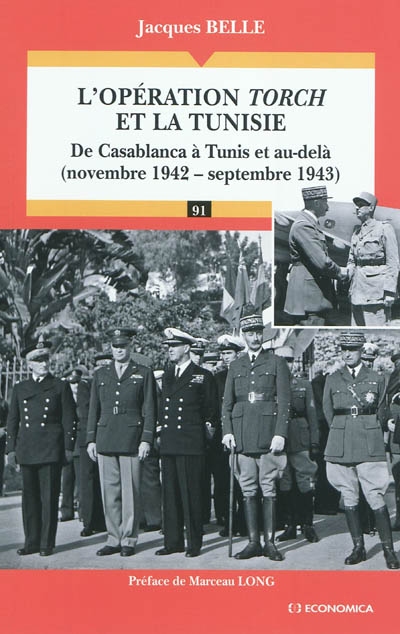 L'opération Torch et la Tunisie : de Casablanca à Tunis et au-delà (novembre 1942-septembre 1943)