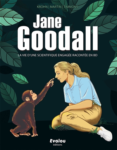 Jane Goodall : la vie d'une scientifique engagée racontée en BD