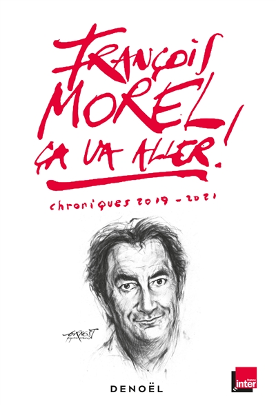 Ca va aller ! : chroniques 2019-2021 - François Morel