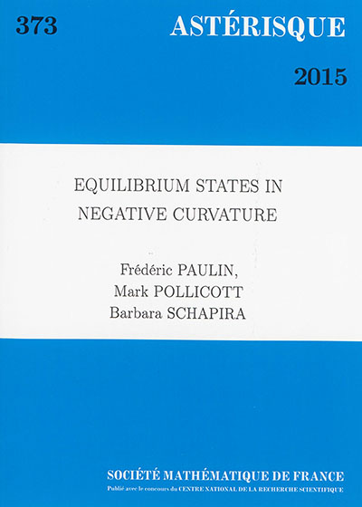 Astérisque, n° 373. Equilibrium states in negative curvature