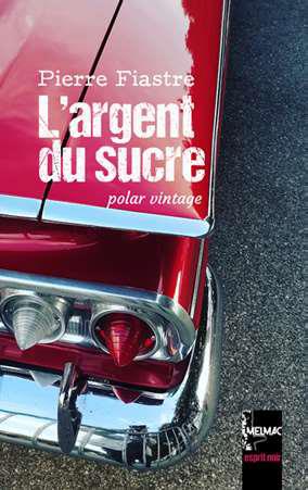 l'argent du sucre : polar vintage