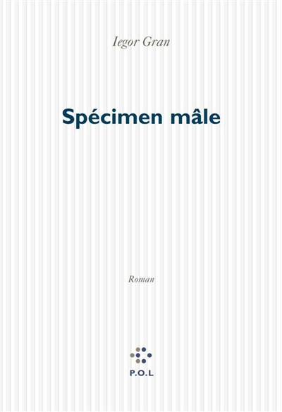 Specimen mâle : chroniques