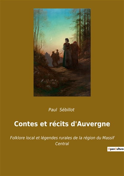 Contes et récits d'Auvergne : Folklore local et légendes rurales de la région du Massif Central