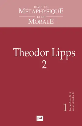 Revue de métaphysique et de morale, n° 1 (2018). Theodor Lipps (2)