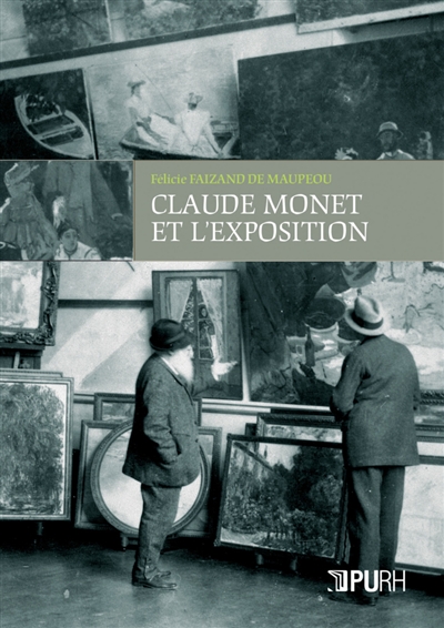 Claude Monet et l'exposition : une stratégie de carrière à l'avènement du marché de l'art