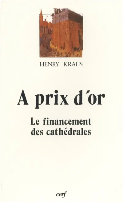 A prix d'or : le financement des cathédrales