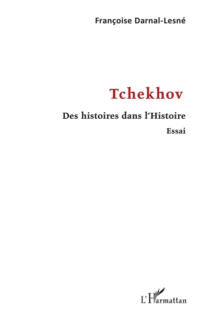 Tchekhov : des histoires dans l'histoire : essai
