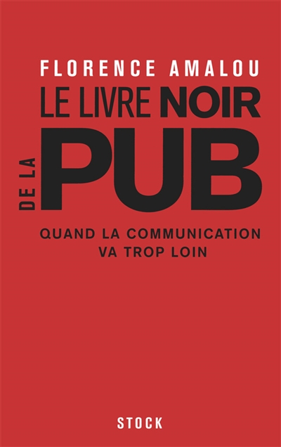 Le livre noir de la pub : quand la communication va trop loin