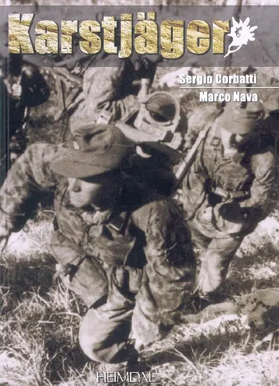Karstjäger : du SS-Karstwehr-bataillon à la 24e Waffen-Gebirgs-Division der SS