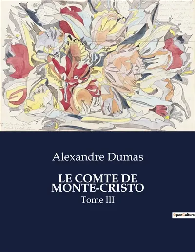 LE COMTE DE MONTE-CRISTO : Tome III