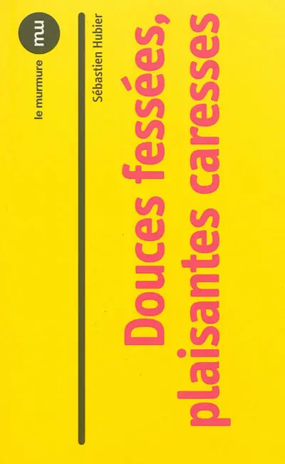 Douces fessées, plaisantes caresses