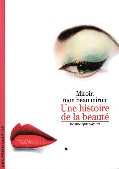 Une histoire de la beauté : miroir, mon beau miroir