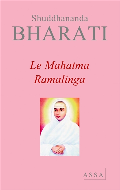 Le Mahatma Ramalinga et ses révélations : le prophète de la lumière spirituelle