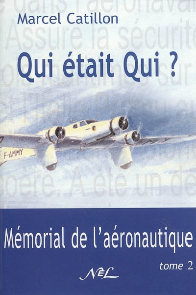 Qui était qui ? : mémorial de l'aéronautique. Vol. 2