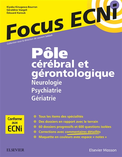 Pôle cérébral et gérontologique : neurologie, psychiatrie, gériatrie : apprendre et raisonner pour les ECNi