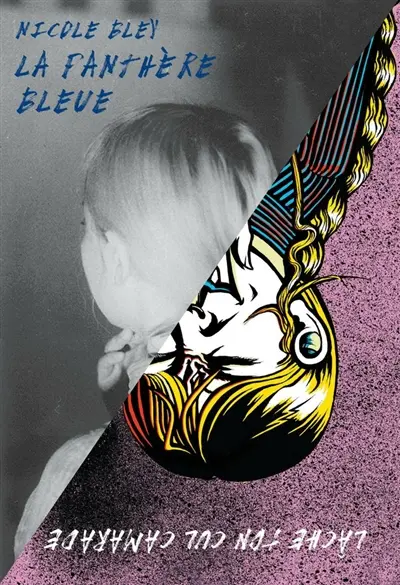 La panthère bleue. Lâche ton cul camarade : et autres textes La panthère bleue. Lâche ton cul camarade : et autres textes