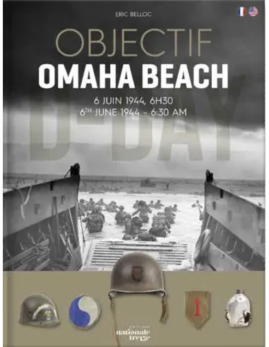 Objectif Omaha Beach : 6 juin 1944, 6 h 30. Objectif Omaha Beach : 6th june 1944, 6:30 am