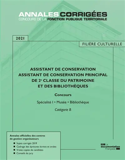 Assistant de conservation, assistant de conservation principal de 2e classe du patrimoine et des bibliothèques, filière culturelle 2021 : concours, spécialité I, musée, bibliothèque : catégorie B
