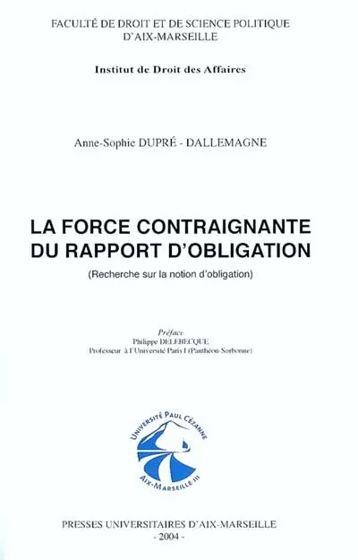 La force contraignante du rapport d'obligation : recherche sur la notion d'obligation