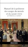 Manuel De La Politesse Des Usages Du Monde Et Du Savoir Vivre
