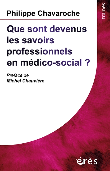 Que sont devenus les savoirs professionnels en médico-social ?