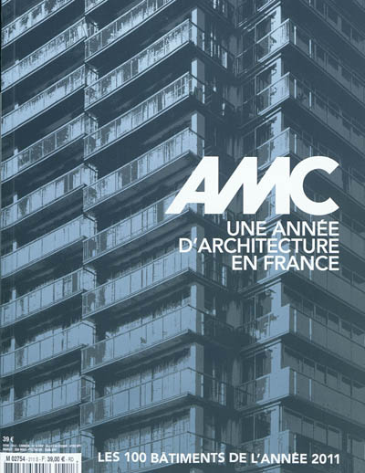 AMC, le moniteur architecture, n° 211. Une année d'architecture en France : les 100 bâtiments de l'année 2011