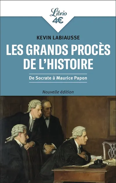 Les grands procès de l'histoire : de Socrate à Maurice Papon