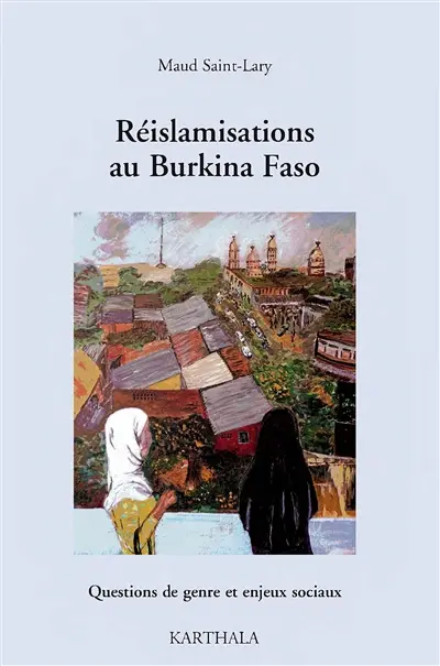 Réislamisations au Burkina Faso : questions de genre et enjeux sociaux
