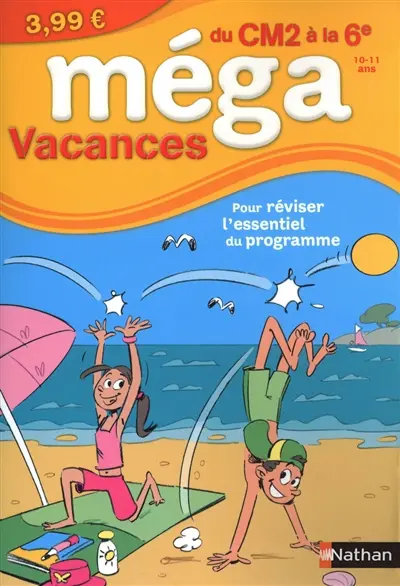 Méga vacances, du CM2 à la 6e, 10-11 ans : pour réviser l'essentiel du programme