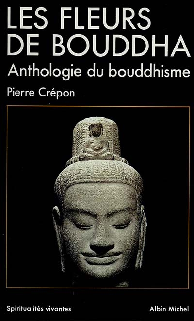 Les Fleurs de Bouddha : une anthologie du bouddhisme