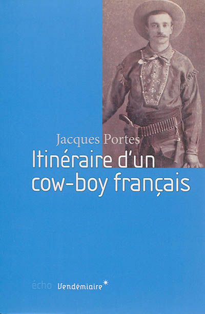 Itinéraire d'un cow-boy français