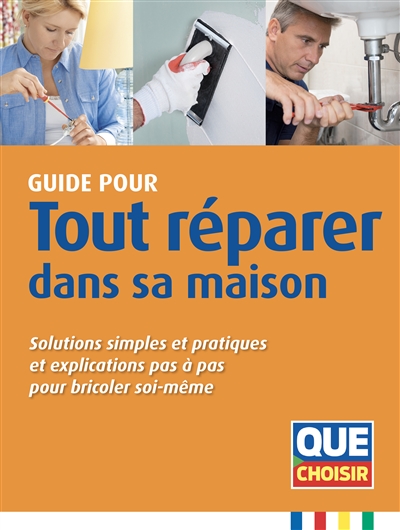 Guide pour tout réparer...