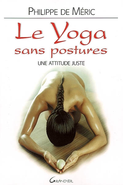 Le yoga sans postures