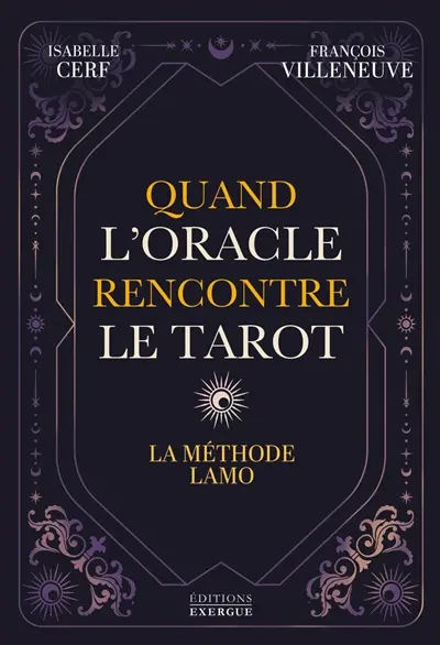Quand l'oracle rencontre le tarot : la méthode Lamo