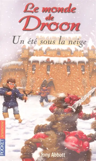 Le monde de Droon. Vol. 5. Un été sous la neige