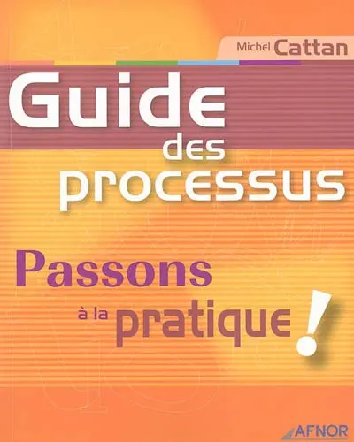Guide des processus : passons à la pratique