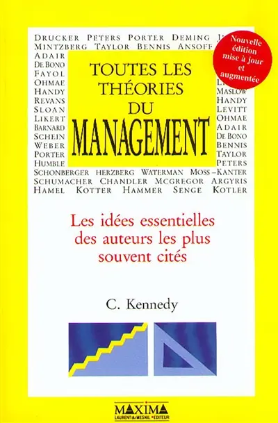 Toutes les théories du management : les idées essentielles des auteurs les plus souvent cités